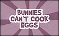 Bunnies  can't 