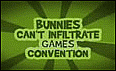 Bunnies can' infiltrate games convention